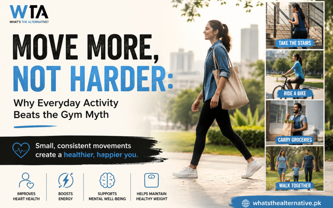 Move More, Not Harder: Why Everyday Activity Beats the Gym Myth